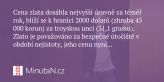 Zlato se blíží k hodnotě 2000 dolarů za troyskou unci