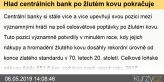Hlad centrálních bank po žlutém kovu pokračuje