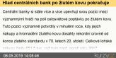 Hlad centrálních bank po žlutém kovu pokračuje