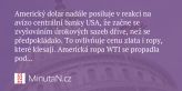 Dolar sílí, hodnota ropy i zlata padá